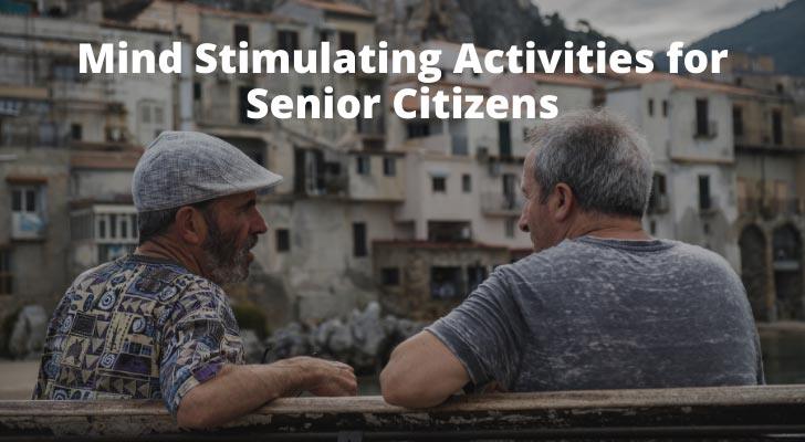 Mind Stimulating Activities for Senior Citizens