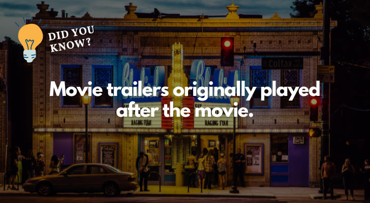 Movie trailers originally played after the movie