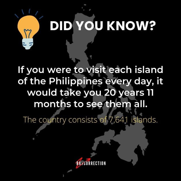 Interesting fact If you were to visit each island of the Philippines every day, it would take you 20 years 11 months to see them all