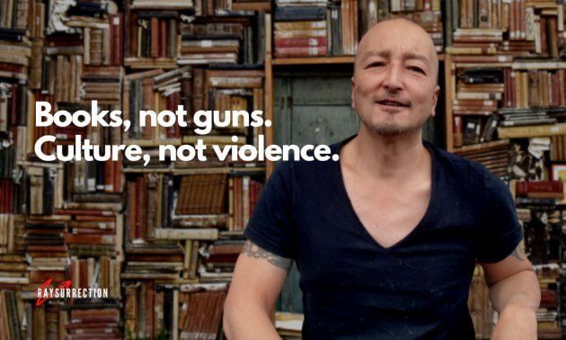 Books, not guns. Culture, not violence.