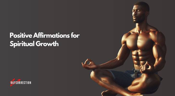 Positive Affirmations for Spiritual Growth