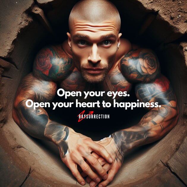 Open your eyes, open your heart to happiness.