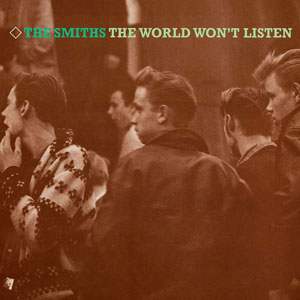 The Smiths: World Won't Listen