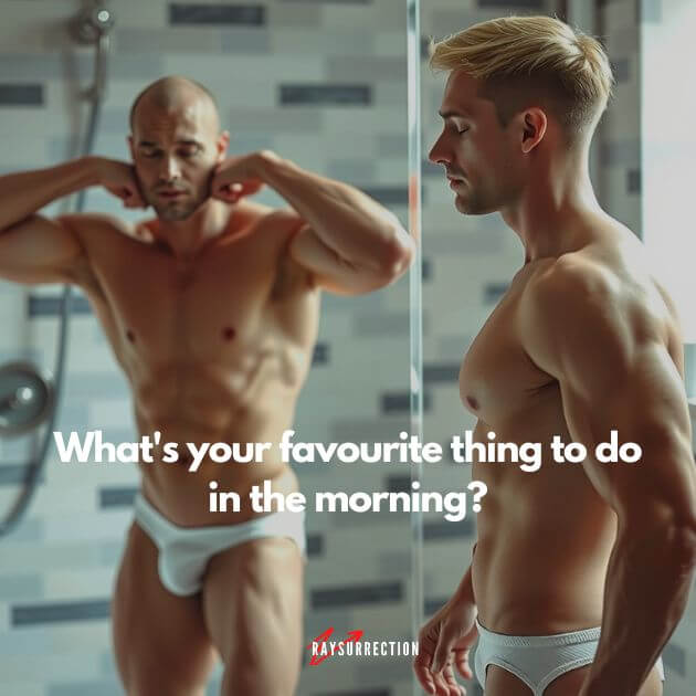 Whats your favourite thing to do in the morning Whats your favourite thing to do in the morning?