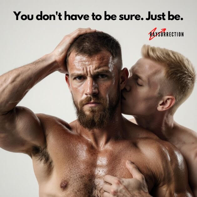 You dont have to be sure just be You don't have to be sure. Just be.